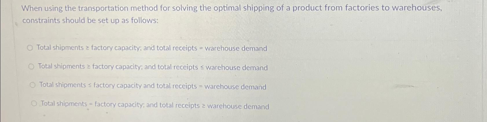  When using the transportation method for solving the optimal shipping of