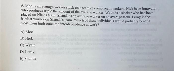  5. Moe is an average worker stuck on a team of