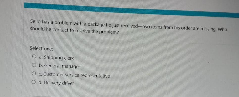  Sello has a problem with a package he just received -