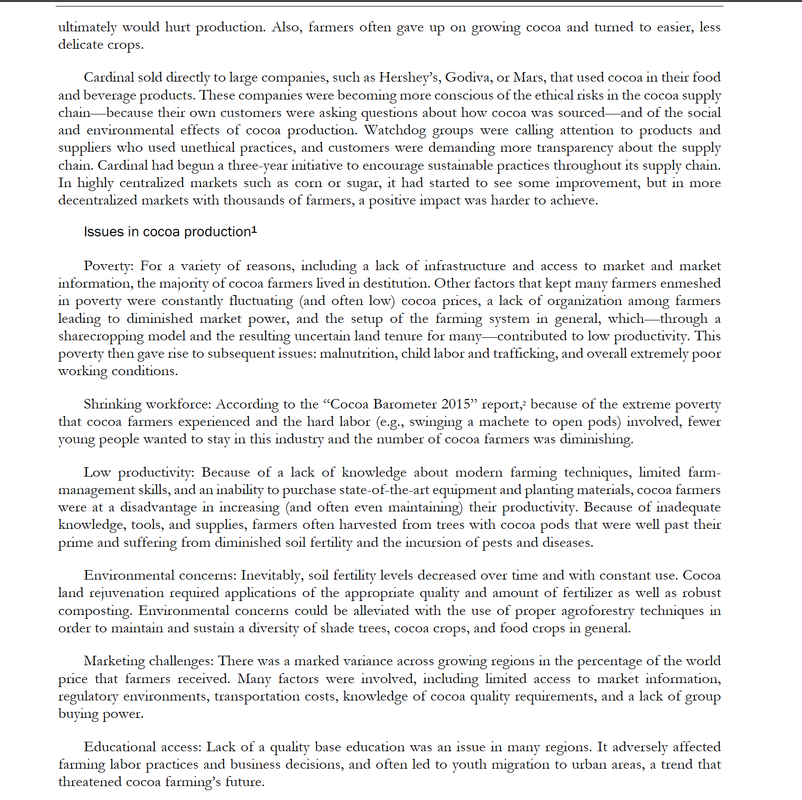 science from North Dakota State University in Fargo, North Dakota, and had