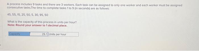  A process includes 9 tasks and there are 3 workers. Each