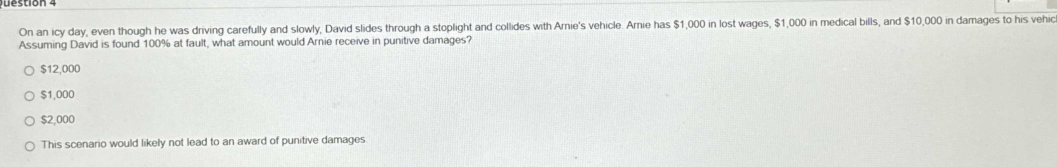  Assuming David is found 100% at fault, what amount would Arnie
