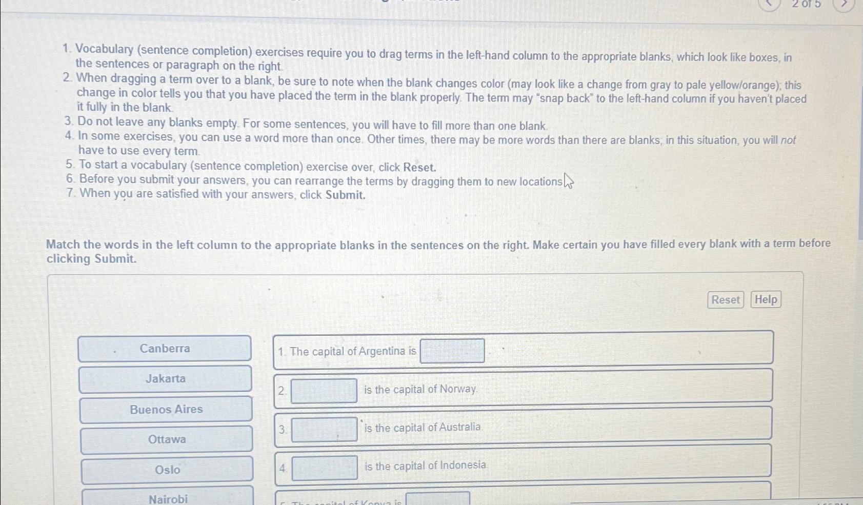  Vocabulary (sentence completion) exercises require you to drag terms in the