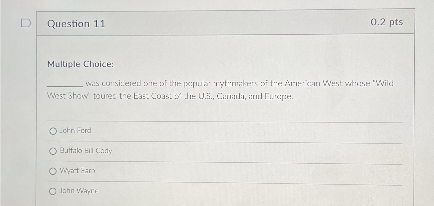  Question 11 0.2pts Multiple Choice: was considered one of the popular