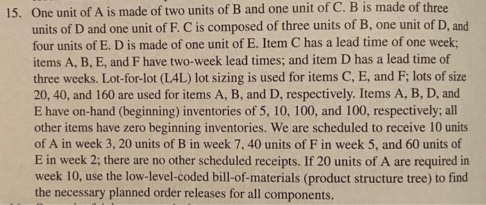 Production & Operations Management Objective Question #15 pg. 298 One unit of