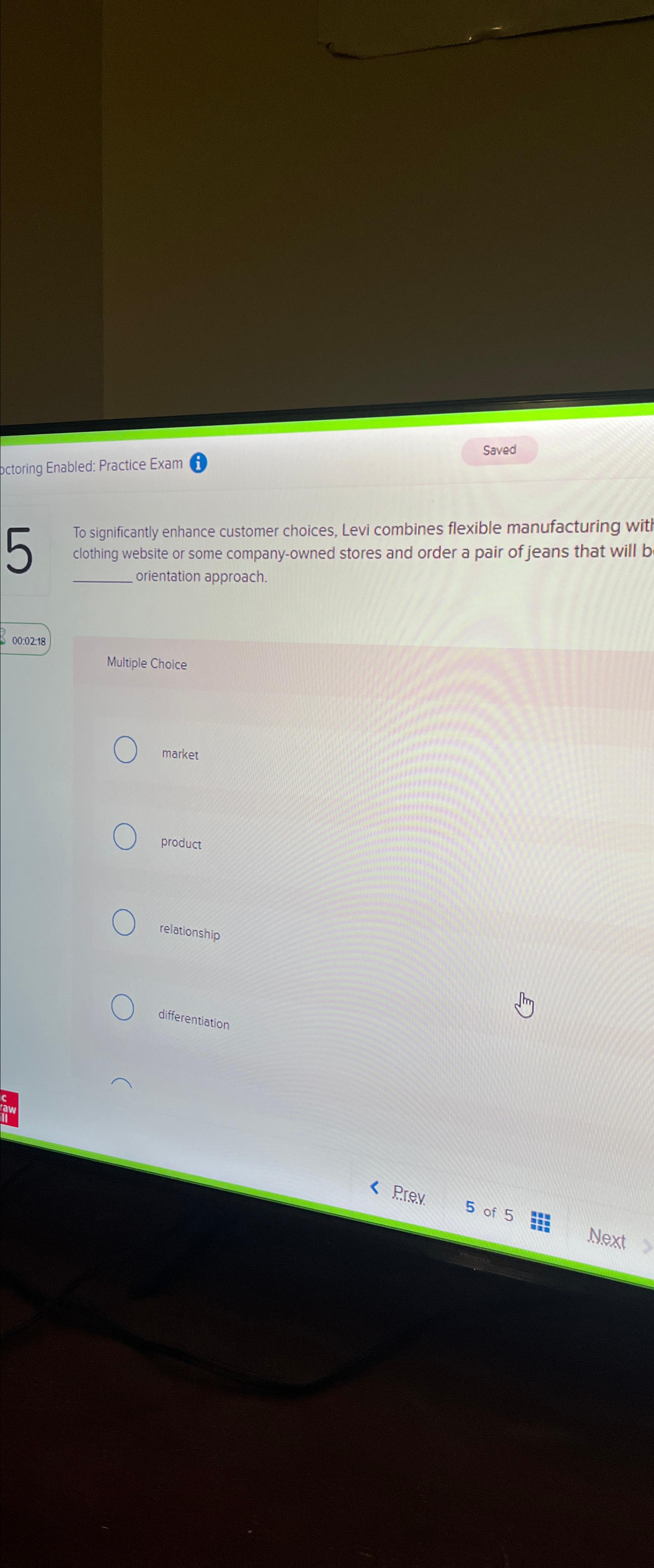  octoring Enabled: Practice Exam i Saved 5 To significantly enhance customer