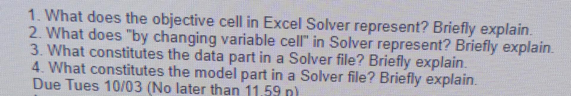  1. What does the objective cell in Excel Solver represent? Briefly