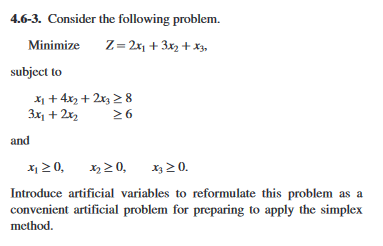  Reformulate only, do not solve 4.6-3. Consider the following problem. Minimize