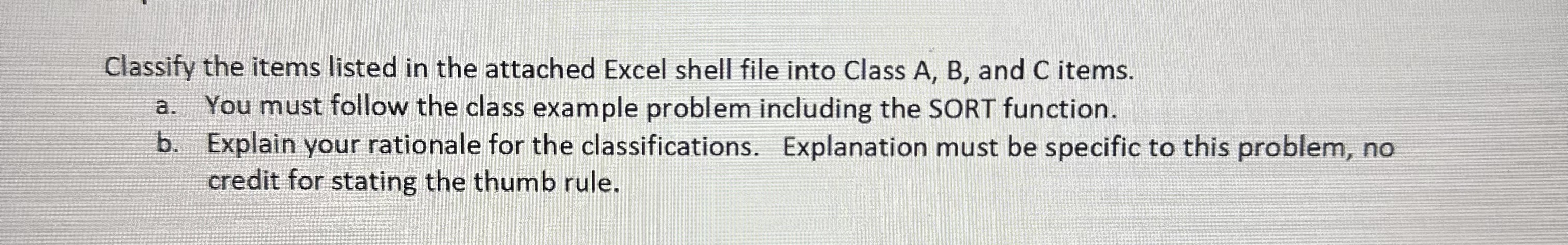  Classify the items listed in the attached Excel shell file into