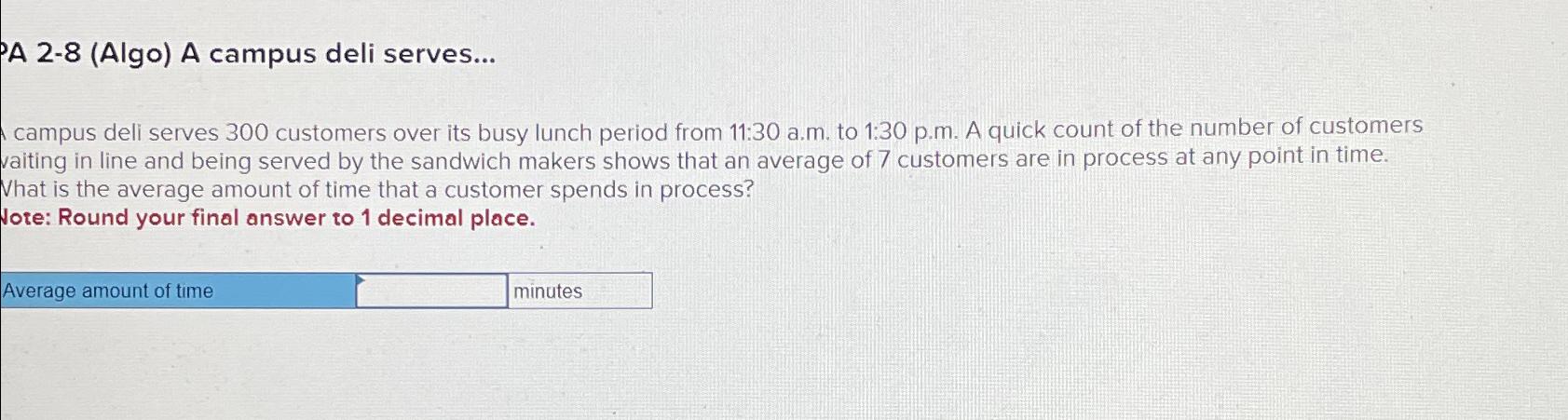  A 2-8(Algo) A campus deli serves... campus deli serves 300 customers