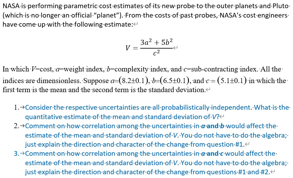 this is a question about risk management. NASA.is.performing .parametric.cost estimates of its.new.probe.to