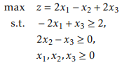 following problems are optimal, infeasible or unbounded. Find the optimal solutions if