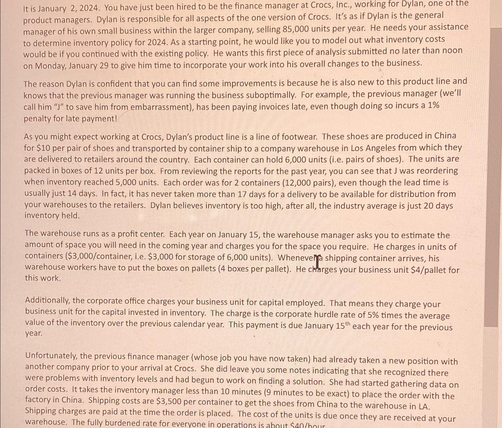  It is January 2,2024. You have just been hired to be