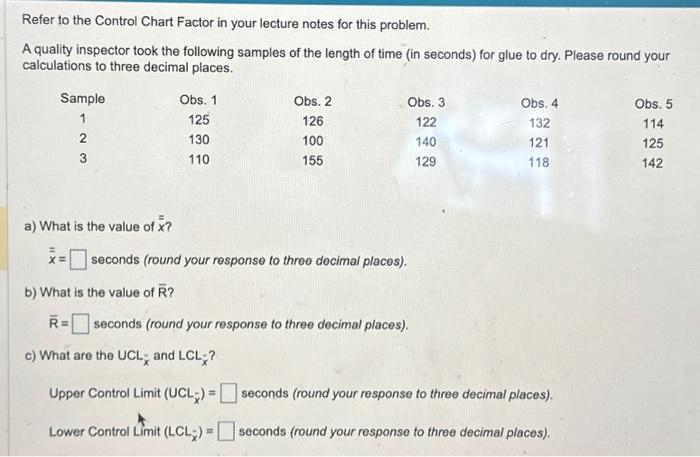  please help Refer to the Control Chart Factor in your lecture