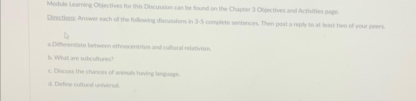  Module Learning Objectives for this Discussion can be found on the