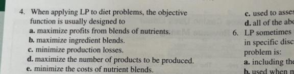  4. When applying LP to diet problems, the objective function is