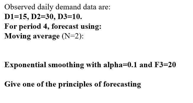Do this using excel, please show steps & formulas Observed daily demand