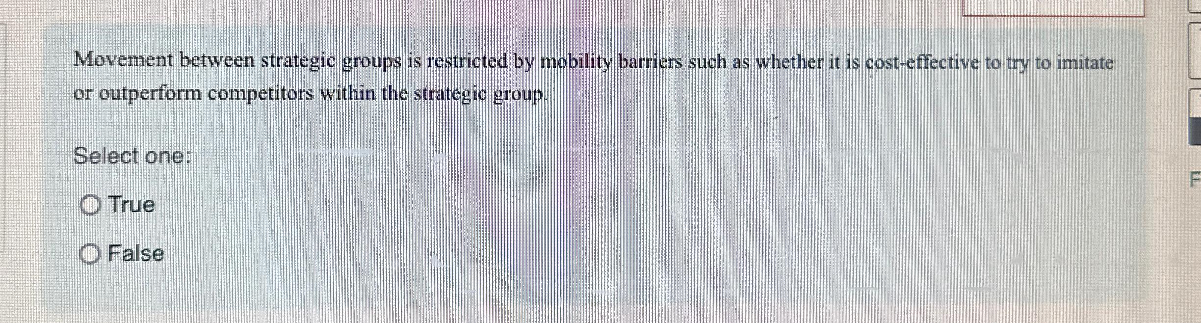  Movement between strategic groups is restricted by mobility barriers such as