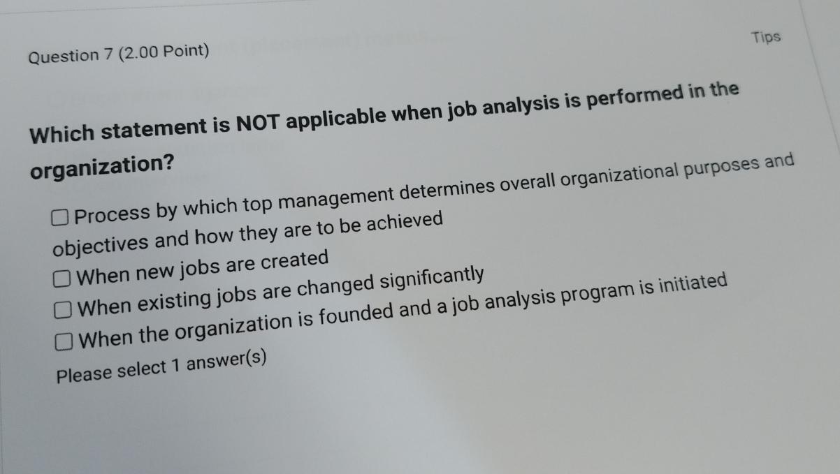  Question 7(2.00 Point) Tips Which statement is NOT applicable when job
