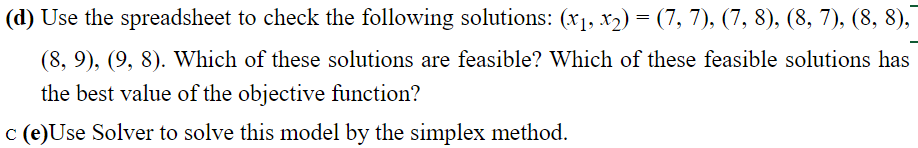 You are given the following data for a linear programming problem where