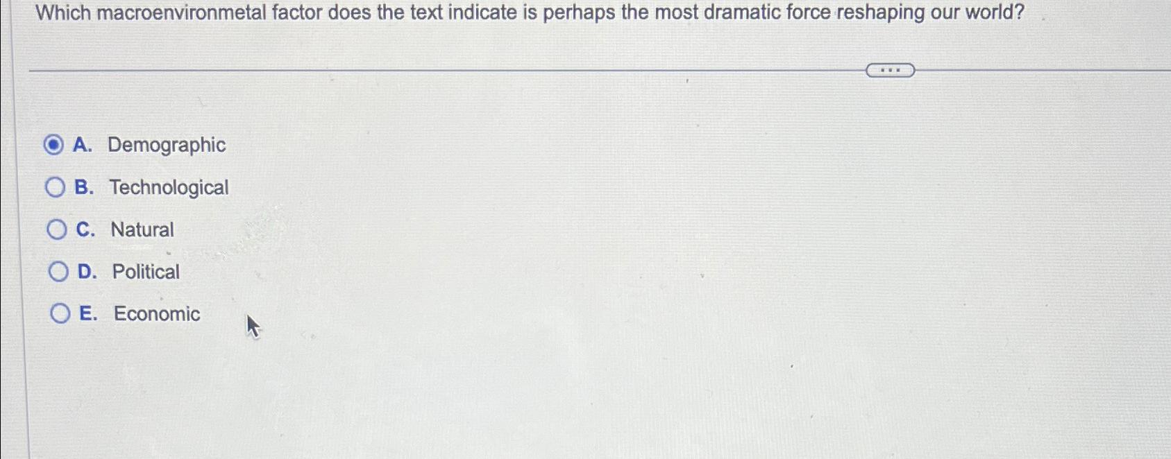  Which macroenvironmetal factor does the text indicate is perhaps the most