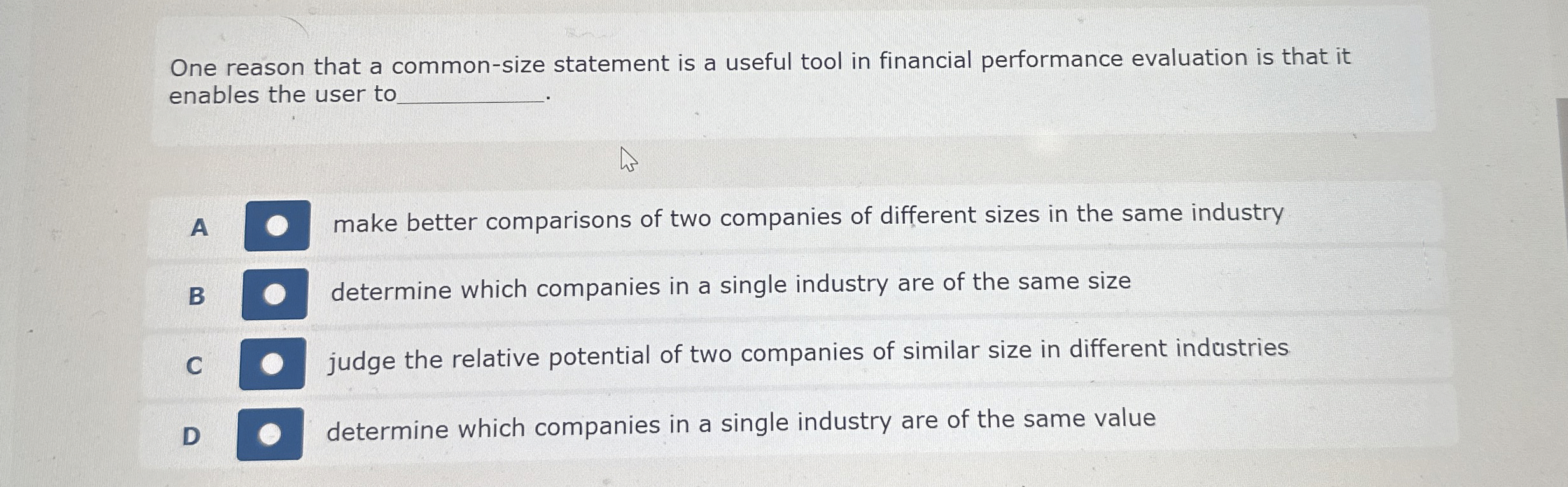  One reason that a common-size statement is a useful tool in