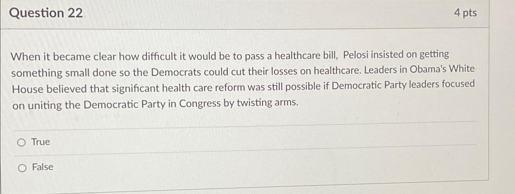  Question 22 4 pts When it became clear how difficult it