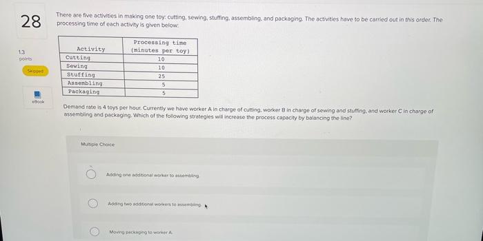  There are five octivities in making one toy: cutting, sewing, stutting,