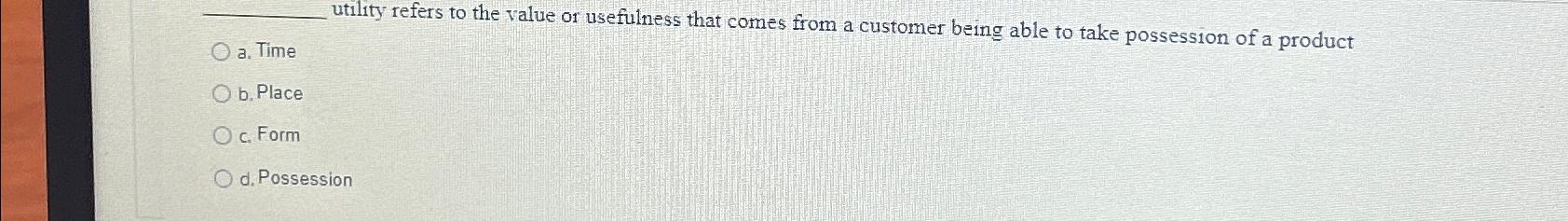  utility refers to the value or usefulness that comes from a