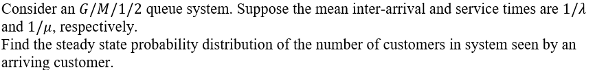  Consider an G {M f 1 f 2 queue system. Suppose