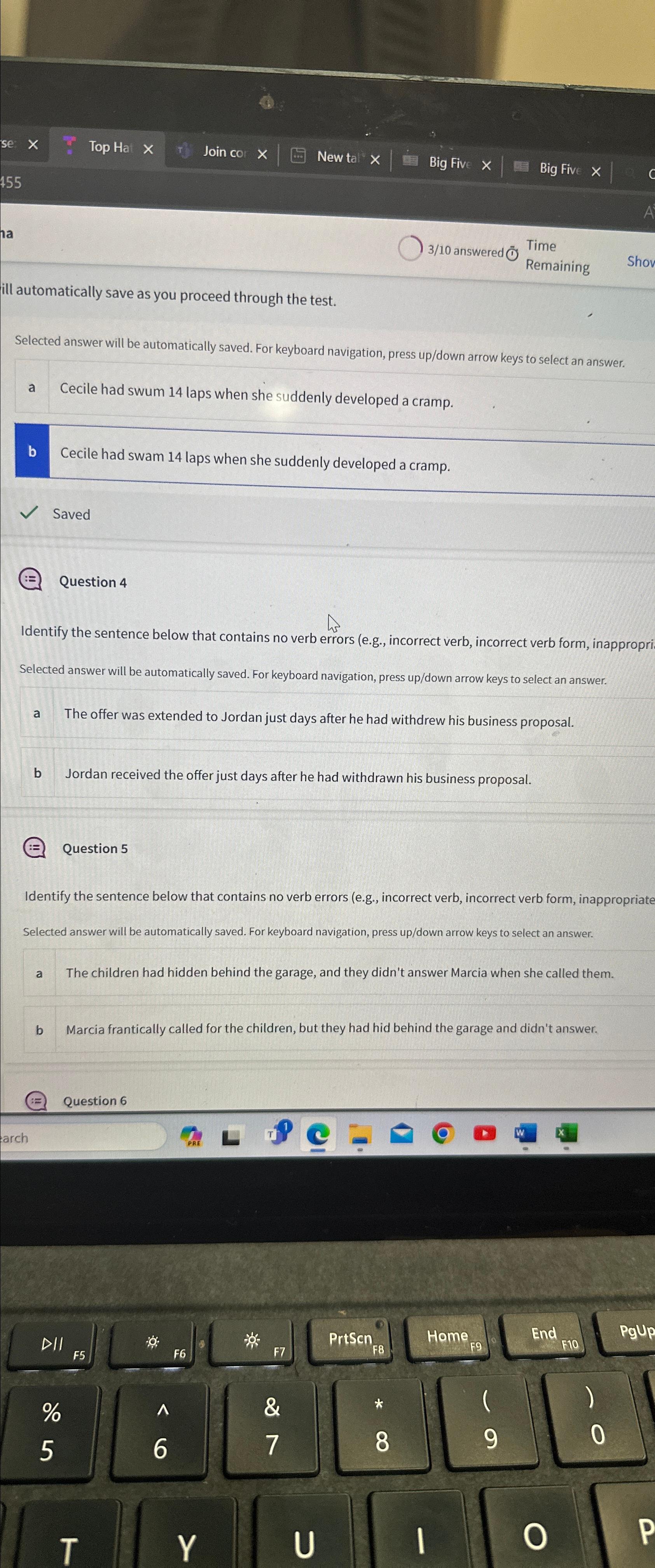  ill automatically save as you proceed through the test. Selected answer