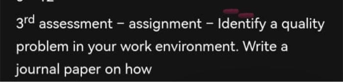  3rd assessment - assignment - Identify a quality problem in your