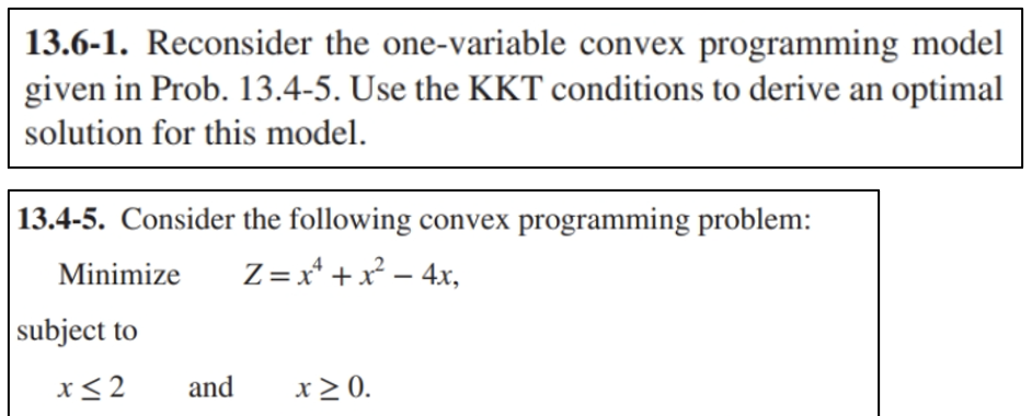 I need help solving 13.6-1 13.6-1. Reconsider the one-variable convex programming model