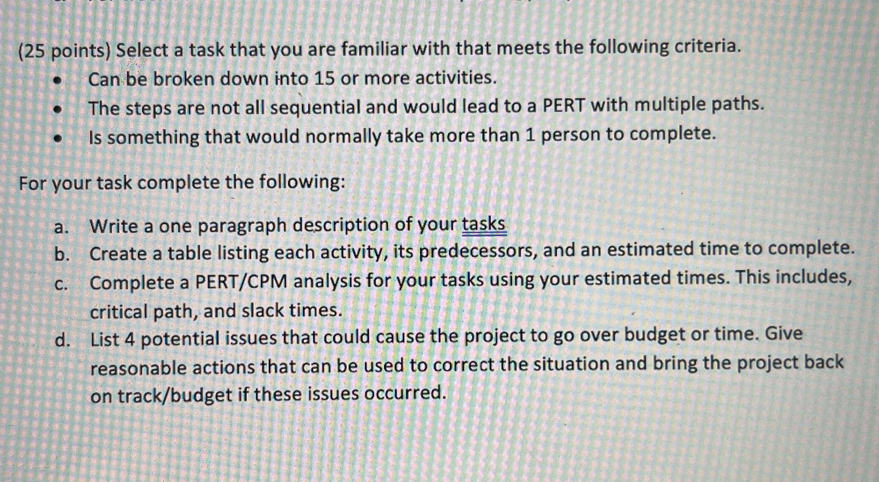  (25 points) Select a task that you are familiar with that