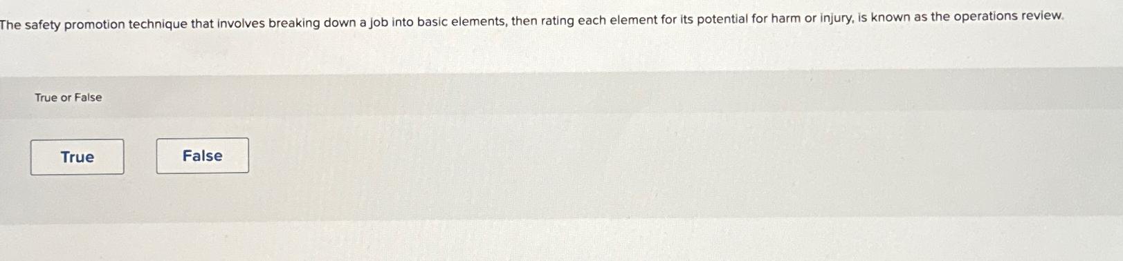  The safety promotion technique that involves breaking down a job into