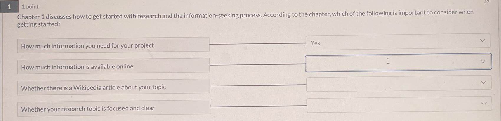  1,1 point Chapter 1 discusses how to get started with research
