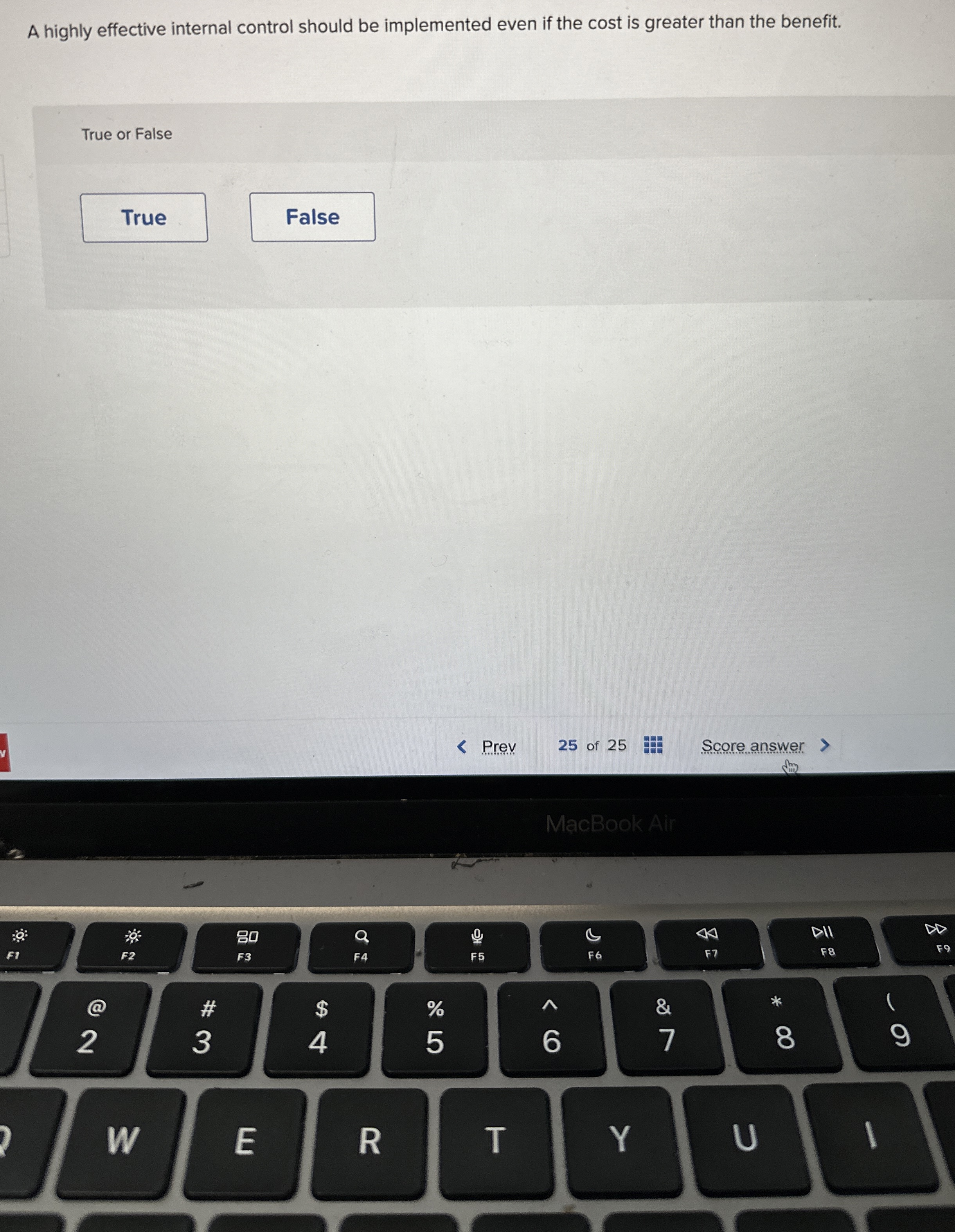  A highly effective internal control should be implemented even if the