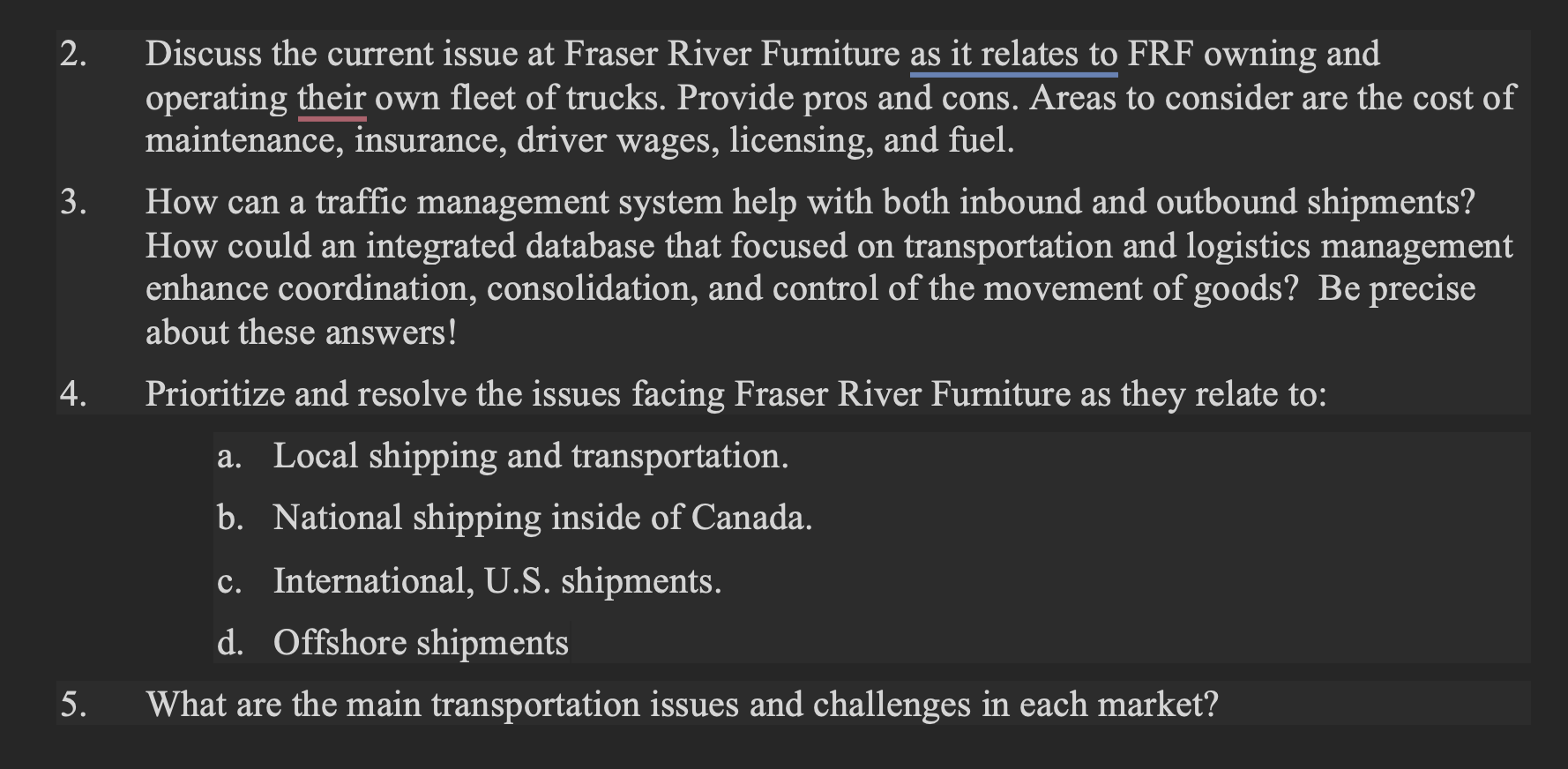 was not having a good day. Kelly is the transportation manager at