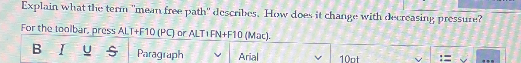  Explain what the term "mean free path" describes. How does it