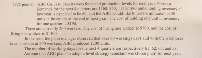  I (25 points). ABCCo. is to plan its workforce and production