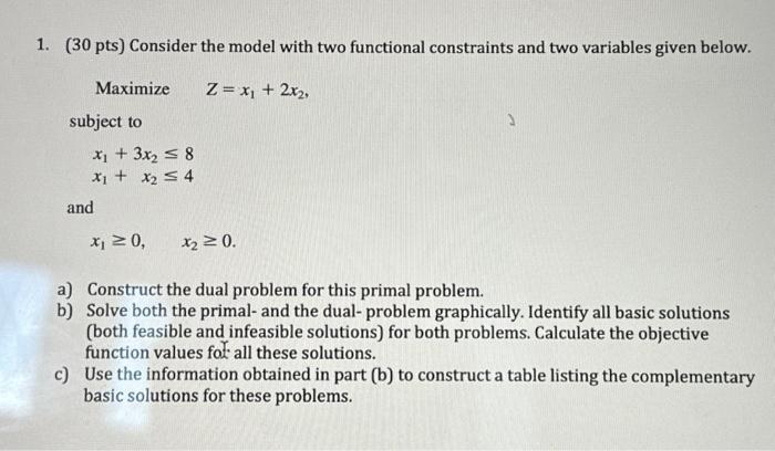  1. (30 pts) Consider the model with two functional constraints and