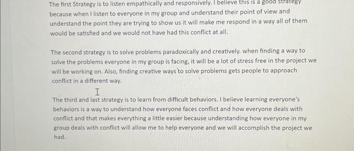 help please fast The first Strategy is to listen empathically and responsively.