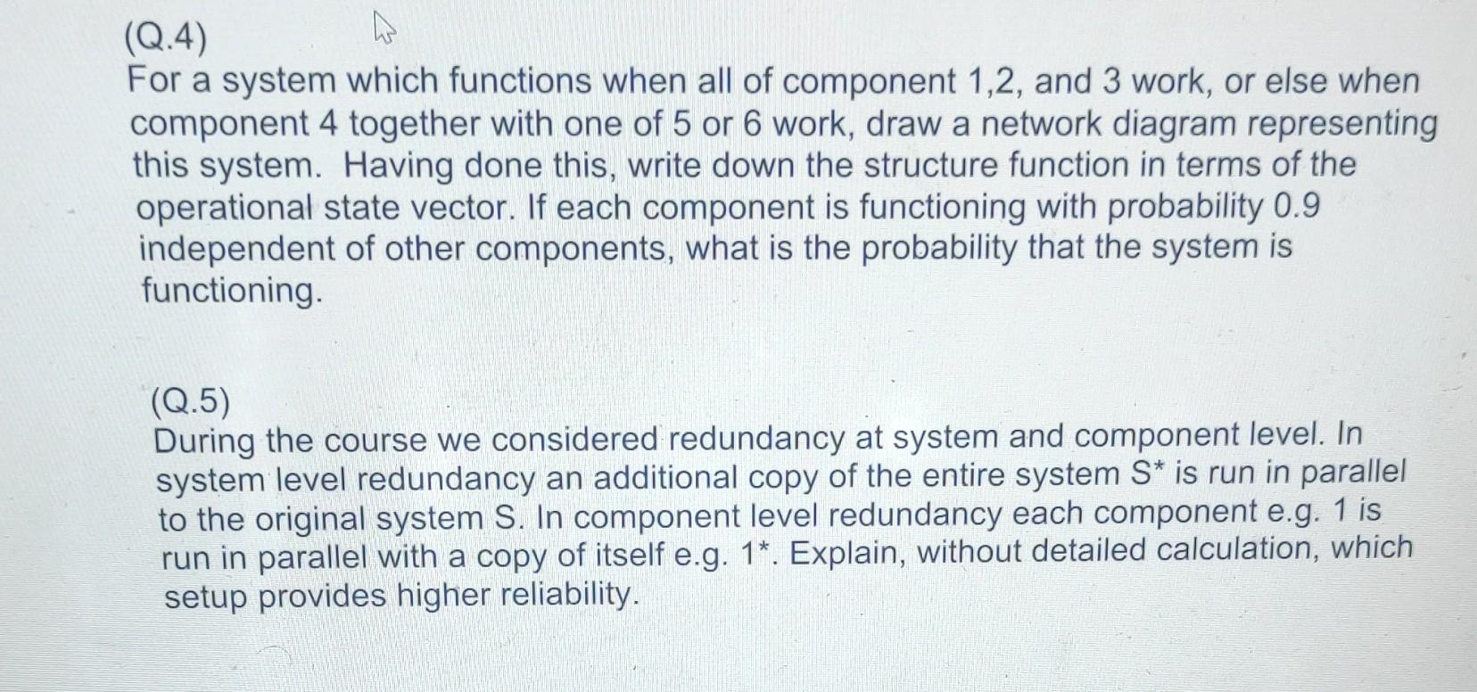 (Q.4) For a system which functions when all of component 1,2