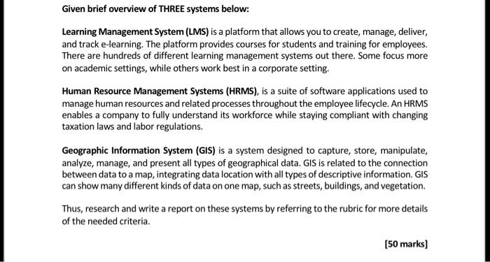  Given brief overview of THREE systems below: Learning Management System (LMS)