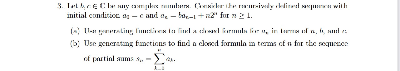  3. Let b, c E (C be any complex numbers. Consider