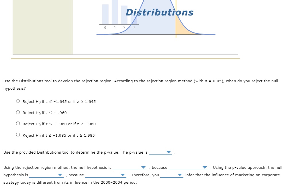Use the Distributions tool to develop the rejection region. According to