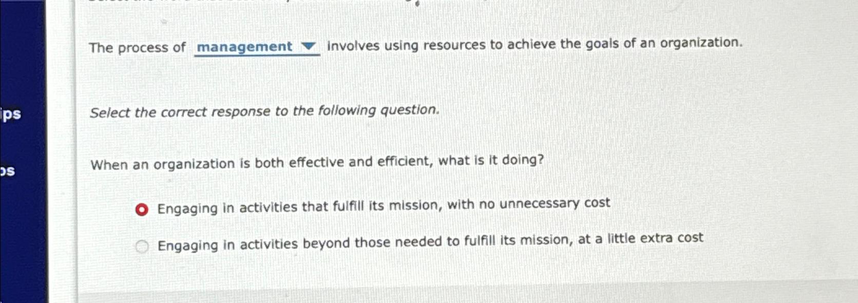  The process of management grad involves using resources to achieve the