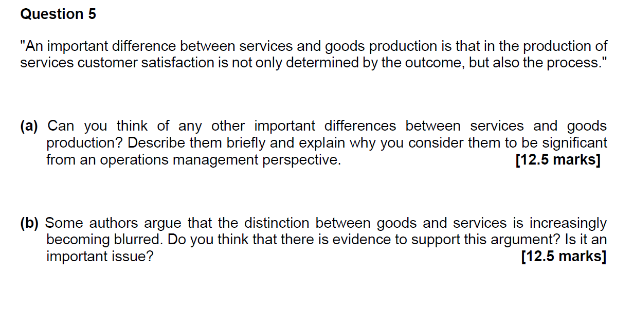"An important difference between services and goods production is that in
