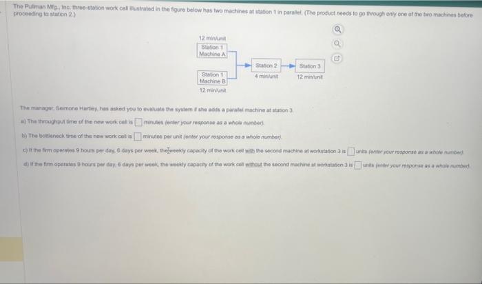 please solved The Pulman Mfa, inc, three-tatation work cell illustrated in the