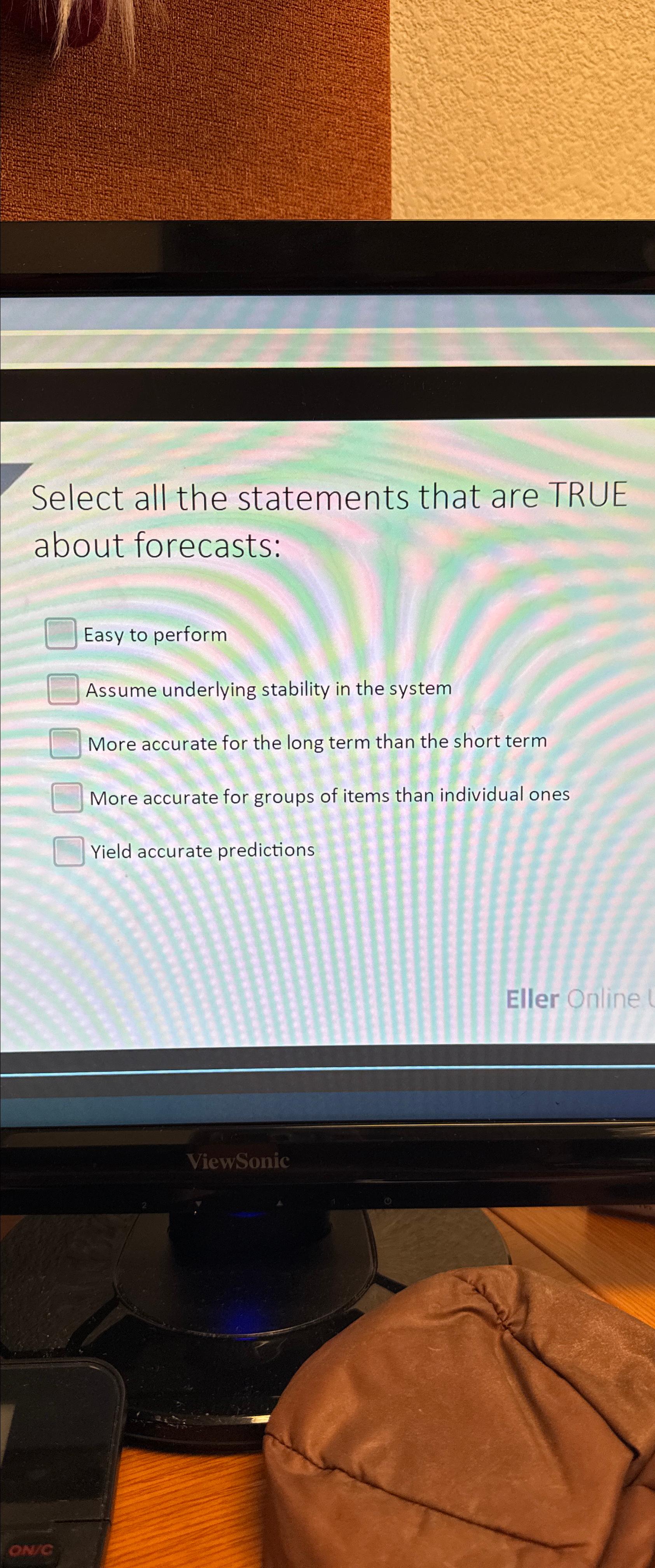  Select all the statements that are TRUE about forecasts: Easy to